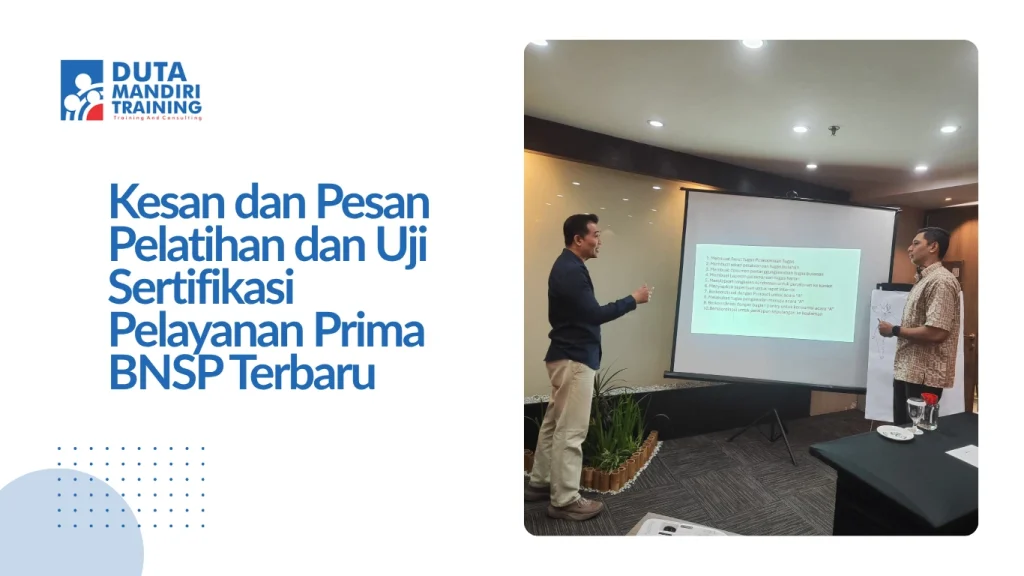 Kesan dan Pesan Pelatihan dan Uji Sertifikasi Pelayanan Prima BNSP Terbaru