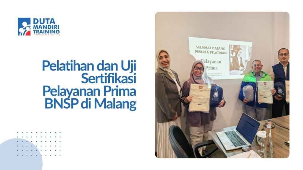 Pelatihan dan Uji Sertifikasi Pelayanan Prima BNSP di Malang