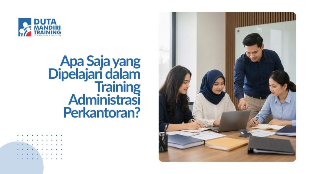 apa saja yang dipelajari dalam training administrasi perkantoran