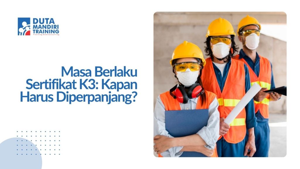 Masa Berlaku Sertifikat K3